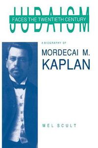 Cover image for Judaism Faces the Twentieth Century: Biography of Mordecai M. Kaplan