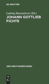 Cover image for Johann Gottlieb Fichte: Auswahl Aus Seinen Werken