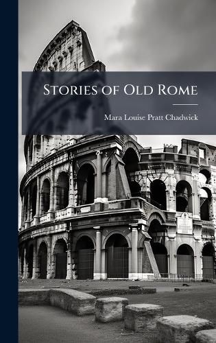 Cover image for Stories of Old Rome