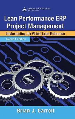 Lean Performance ERP Project Management: Implementing the Virtual Lean Enterprise, Second Edition