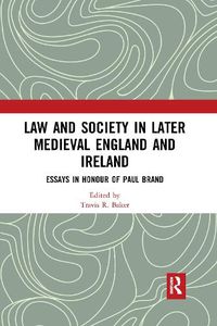 Cover image for Law and Society in Later Medieval England and Ireland: Essays in Honour of Paul Brand