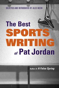 Cover image for The Best Sports Writing of Pat Jordan