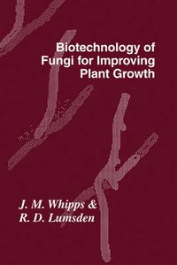 Cover image for Biotechnology of Fungi for Improving Plant Growth