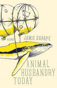 Cover image for Animal Husbandry Today: Poems