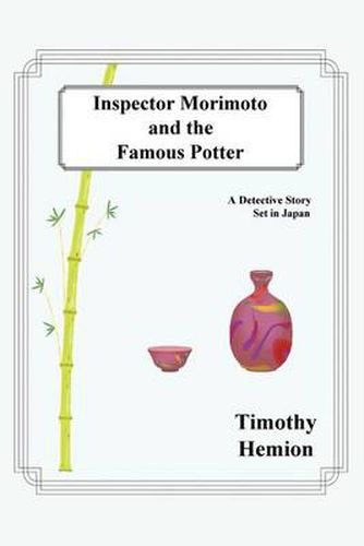Cover image for Inspector Morimoto and the Famous Potter: A Detective Story Set in Japan