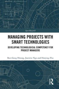 Cover image for Managing Projects with Smart Technologies