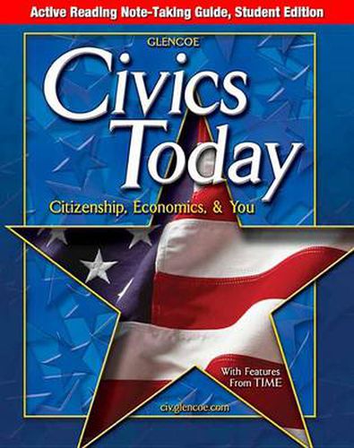 Cover image for Civics Today: Citizenship, Economics, & You, Active Reading Note-Taking Guide, Student Edition