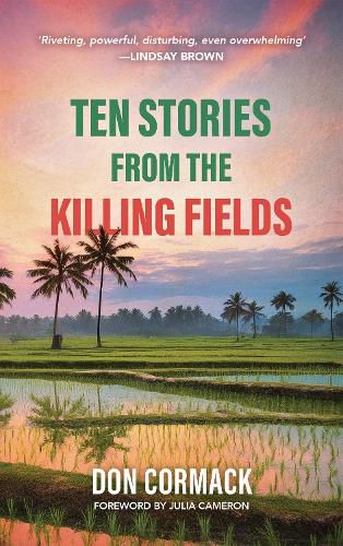 TEN STORIES FROM THE KILLING FIELDS