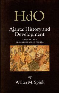 Cover image for Ajanta: History and Development, Volume 2 Arguments about Ajanta