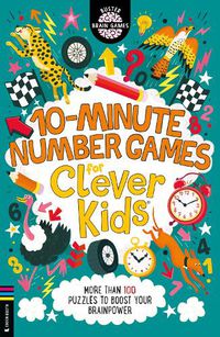Cover image for 10-Minute Number Games for Clever Kids (R): More than 100 puzzles to boost your brainpower