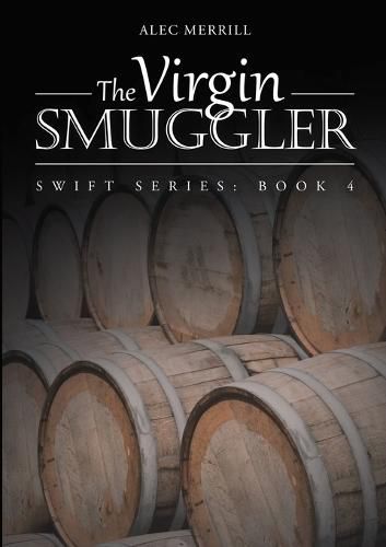 Cover image for The Virgin Smuggler: Swift Series: Book 4