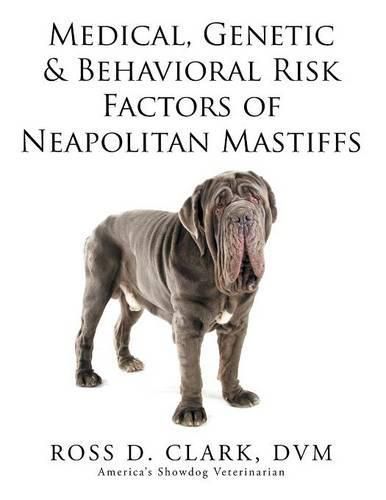 Cover image for Medical, Genetic & Behavioral Risk Factors of Neapolitan Mastiffs