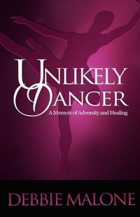 Cover image for Unlikely Dancer: A Memoir of Adversity and Healing