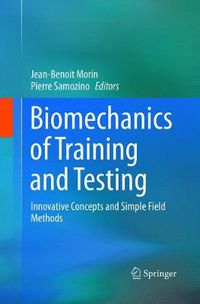 Cover image for Biomechanics of Training and Testing: Innovative Concepts and Simple Field Methods