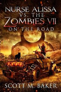 Cover image for Nurse Alissa vs. the Zombies VII: On the Road