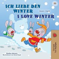 Cover image for I Love Winter (German English Bilingual Book for Kids)