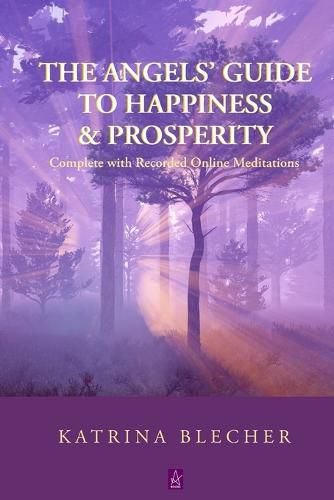 Cover image for The Angels' Guide To Happiness & Prosperity