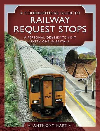 Cover image for A Comprehensive Guide to Railway Request Stops: A Personal Odyssey to visit every one in Britain