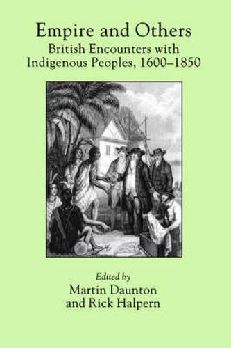 Cover image for Empire and Others: British Encounters with Indigenous Peoples, 1600-1850