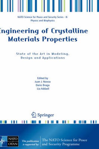 Engineering of Crystalline Materials Properties: State of the Art in Modeling, Design and Applications