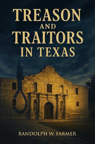 Cover image for Treason and Traitors in Texas