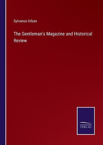 Cover image for The Gentleman's Magazine and Historical Review