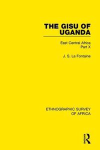 Cover image for The Gisu of Uganda: East Central Africa Part X