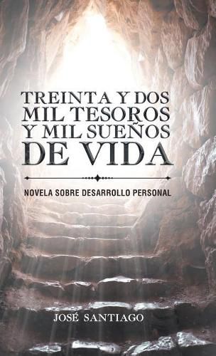 Cover image for Treinta y DOS Mil Tesoros y Mil Sue os de Vida: Novela Sobre Desarrollo Personal