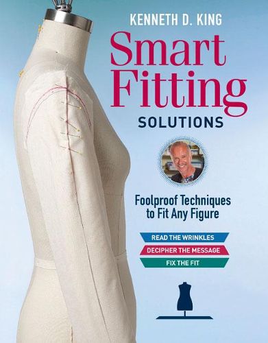 Cover image for Kenneth D. King's Smart Fitting Solutions - A Comp lete Guide to Identifying Fitting Problems and Usi ng Smart Fitting to Fix Them