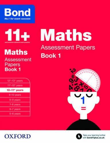 Bond 11+: Maths: Assessment Papers: 10-11+ years Book 1