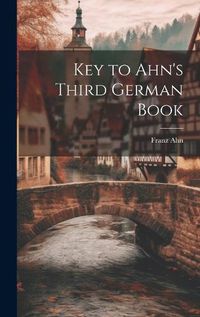 Cover image for Key to Ahn's Third German Book