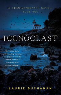 Cover image for Iconoclast: A Sean McPherson Novel, Book Two