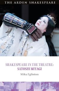 Cover image for Shakespeare in the Theatre: Satoshi Miyagi