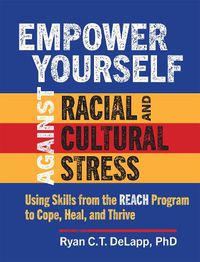 Cover image for Empower Yourself Against Racial and Cultural Stress