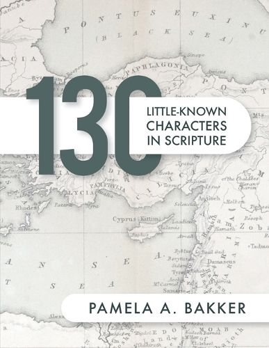 Cover image for 130 Little-Known Bible Characters in Scripture