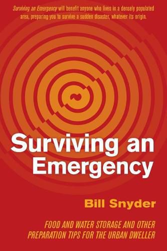 Cover image for Surviving an Emergency: Food and Water Storage and Other Preparation Tips for the Urban Dweller