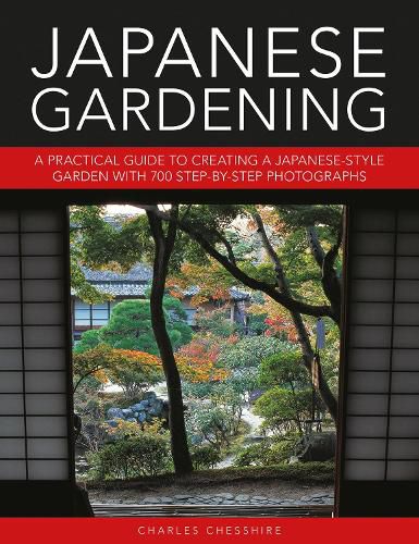 Cover image for Japanese Gardening: A practical guide to creating a Japanese-style garden with 700 step-by-step photographs