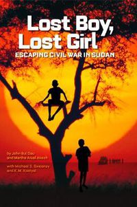 Cover image for Lost Boy, Lost Girl: Escaping Civil War in Sudan