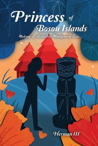 Cover image for Princess of Bosou Islands: Making of Alicestria Montgomery Bosi