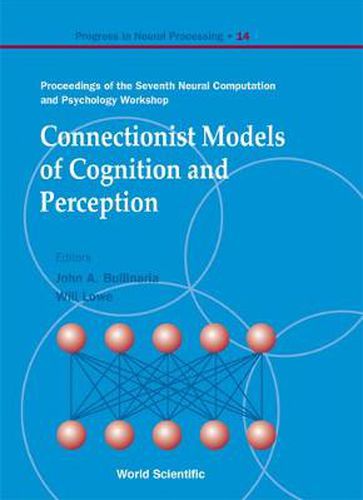 Cover image for Connectionist Models Of Cognition And Perception - Proceedings Of The Seventh Neural Computation And Psychology Workshop