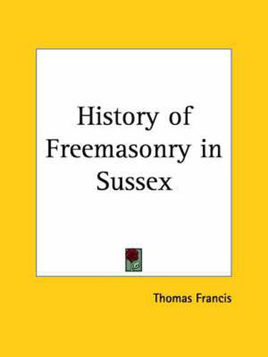 Cover image for History of Freemasonry in Sussex (1883)