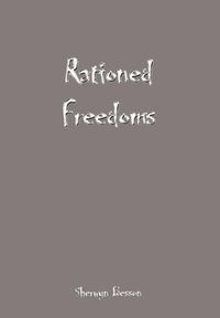 Cover image for Rationed Freedoms