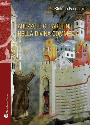 Cover image for Arezzo E Gli Aretini Nella Divina Commedia