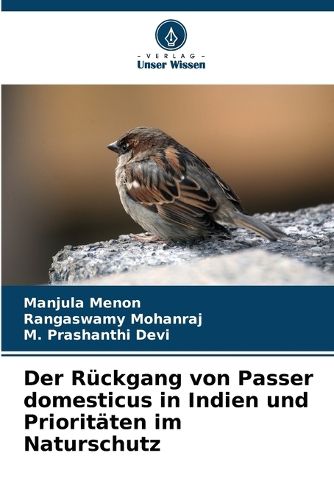 Cover image for Der Rueckgang von Passer domesticus in Indien und Prioritaeten im Naturschutz