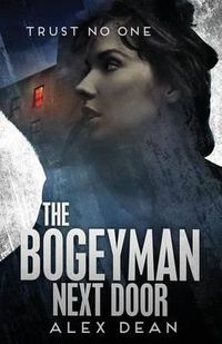 Cover image for The Bogeyman Next Door: Trust No One