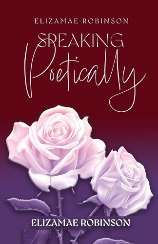 Cover image for Elizamae Robinson Speaking Poetically