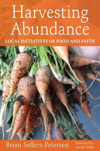 Cover image for Harvesting Abundance: Local Initiatives of Food and Faith