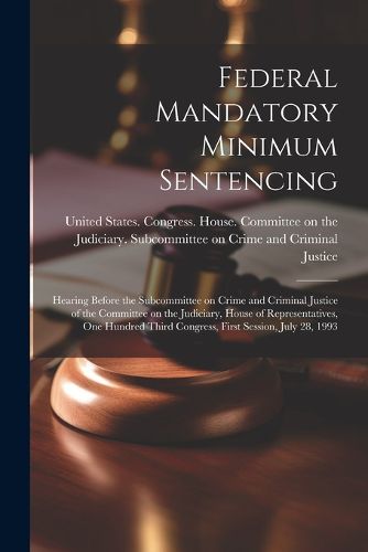 Cover image for Federal Mandatory Minimum Sentencing