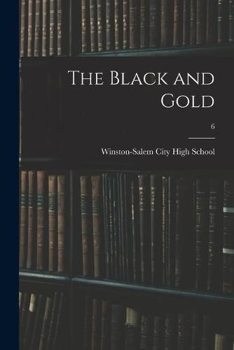 Cover image for The Black and Gold; 6