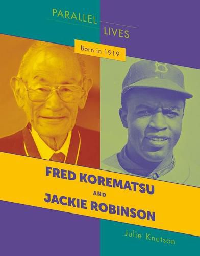 Born in 1919: Fred Korematsu and Jackie Robinson